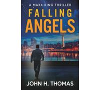 Falling Angels: A Maxx King Thriller: 3 (The Maxx King Thrillers)