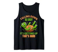 Falling Down is Easy It's Getting Up That's Hard Tank Top