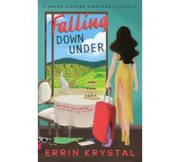 Falling Down Under: A Seven Sisters Vineyard Romance: 1