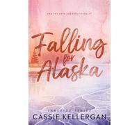 Falling For Alaska: Small-town, age-gap romance : protective cop with a stutter × shy librarian.: 1 (Lakeside Series)
