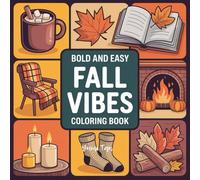 Falling for Calm: A Mindful Autumn Coloring Experience (Gentle Escape: A Coloring Journey to Heal, Smile, and Roar Again)