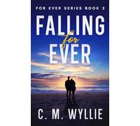 Falling For Ever: 2 (For Ever Series)
