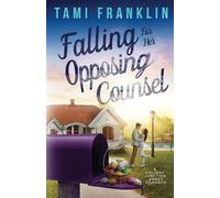 Falling For Her Opposing Counsel: A Sweet, Small Town Romance (Love in Holiday Junction)