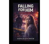 Falling For Him - A Deadly Bet (The Deadly Collective)
