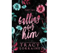 Falling For Him: Part Two: Falling Series Collection Book 2