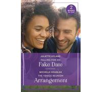 Falling For His Fake Date / The Venice Reunion Arrangement : Falling for His Fake Date / the Venice Reunion Arrangement (Summer Escapes)