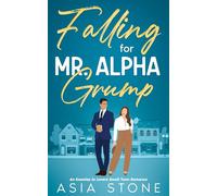 Falling for Mr. Alpha Grump: An Enemies to Lovers Small Town Romance