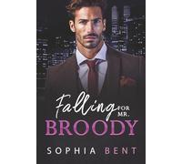 Falling for Mr. Broody: A Single Dad Best Friend’s Brother Romance