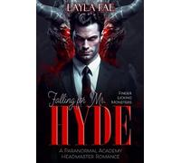 Falling for Mr. Hyde: A Paranormal Academy Headmaster Romance (Finger Licking Monsters)