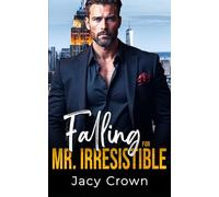 Falling for Mr. Irresistible: Baby Surprise vom Boss (Unexpected Love Stories)
