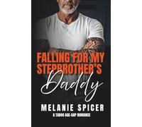 Falling for my Stepbrother's Daddy: A Taboo Age Gap Romance: 5 (Forbidden Fathers)