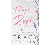Falling For Ryan: Part Two: Special Edition Print (FALLING SERIES: ALTERNATE EDITIONS)
