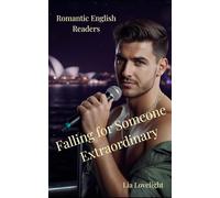 Falling for Someone Extraordinary: Romantic English Readers (Learn English with Easy Romantic Stories)