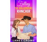 Falling for the Billionaire Rancher: A Sweet Small Town Inheritance Romance