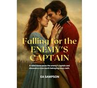 Falling for the Enemy’s Captain: A Forbidden Romance in the Ashes of War