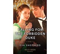 Falling For The Forbidden Duke: Book 3 (Those Roguish Rosemonts)
