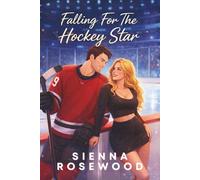 Falling For The Hockey Star: A Small Town Hockey Romance (Falling Hearts Series)