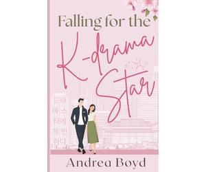 Falling for the K-drama Star: Christian Romantic Comedy: 1 (K-drama Inspired)