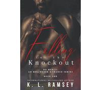 Falling For the Knockout: Boxer Romance, Age Gap, MMA Romance, Virgin Heroine, Alphahole: 1 (No Mercy: An MMA/Boxer Romance Series)
