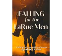 Falling for the LaRue Men: Standalone Wild West Reverse Harem Romance