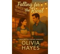 Falling for the rival: A Sweetwater Springs Romance