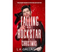 Falling For The Rockstar At Christmas: The coldest holiday of the year just got hot... (Sexton Sisters Series)