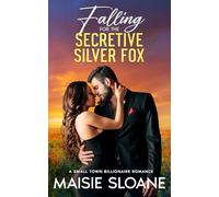 Falling for the Secretive Silver Fox: A Small Town Billionaire Romance (The Matchmaker of Willowbend)