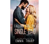 Falling For the Single Dad: An Older Man Younger Woman Romance (Summer Secrets)