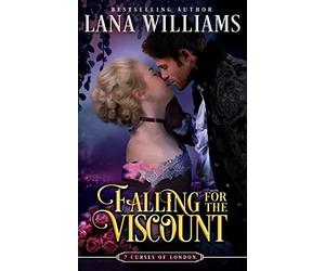 Falling for the Viscount: Volume 6 (The Seven Curses of London)