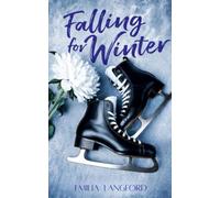 Falling for Winter: A Clean Figure Skating Romance Set in a Snowy Small Town
