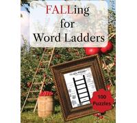 FALLing for Word Ladders: Fall themed puzzles | 8.5x11 inches | 100 puzzles | Gift for vacations, holidays, and down time.
