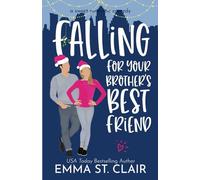 Falling for Your Brother's Best Friend: A Sweet Romantic Comedy (Love Clichés Sweet RomCom)