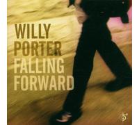 Falling Forward by Willy Porter (2006-12-10)