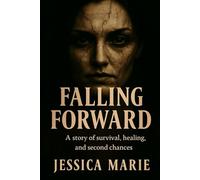 Falling Forward (The Scars We Carry)