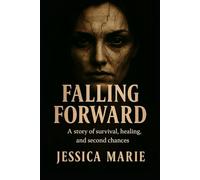 Falling Forward (The Scars We Carry)
