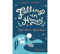 Falling in Honey: Life and Love on a Greek Island