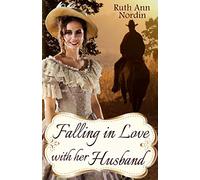 Falling In Love With Her Husband: A North Dakota Historical Romance