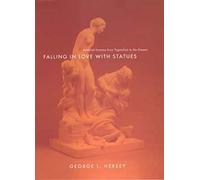 Falling in Love with Statues - Artifical Humans From Pygmalion to the Present