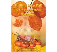 Falling into Fall: 55 Easy Word Search Puzzles for All Ages - Celebrate Autumn with Fun Themes Like Leaves, Apples, Pumpkins & More | 6x9, 110 Pages | ... - Great for Travel, Quiet Time & Gifts