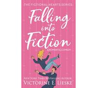 Falling into Fiction: A Romantic Comedy (Fictional Hearts)