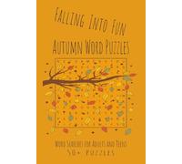 FALLING INTO FUN AUTUMN WORD PUZZLES: Relaxing Word Searches for Teens and Adults