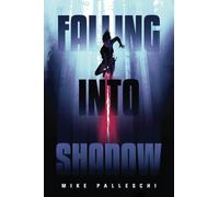Falling Into Shadow: 1