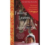 Falling Leaves: The True Story of an Unwanted Chinese Daughter