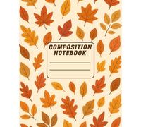 Falling Leaves Wide Ruled Notebook - Adorable Autumn Writing Journal for Girls and Boys: Fun Back to School Composition Book with Wide Lines