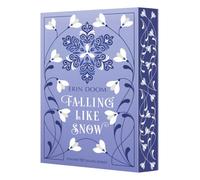Falling Like Snow: Die neue große Enemies-to-Lovers-Romance der Autorin von "The Tearsmith"