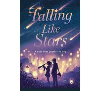 Falling Like Stars: 2 (Young Adult Fiction: Romance - General)