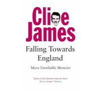 Falling Towards England : More Unreliable Memoirs