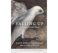 Falling Up: A Memoir of Second Chances (Little Bound Books Essay Series)
