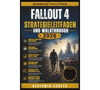 Fallout 4 Strategieleitfaden und Walkthrough 2026: Ein Begleiter des Spielers zu Hauptquests, Fraktionenen, Gefährten, Perk-Builds, Siedlungen, Geheimnissen und Commonwealth-Erkundung