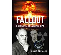 Fallout: Exposing an Atomic Spy
